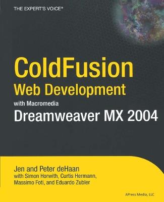 ColdFusion Web Development with Macromedia Dreamweaver MX 2004 - Peter de Haan,Curtis Hermann,Simon Horwith - cover