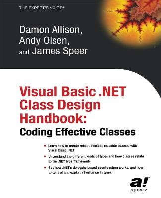 Visual Basic .NET Class Design Handbook: Coding Effective Classes - Geir Olsen,Damon Allison,James Speer - cover