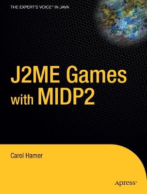 J2ME Games with MIDP2 - Carol Hamer - cover