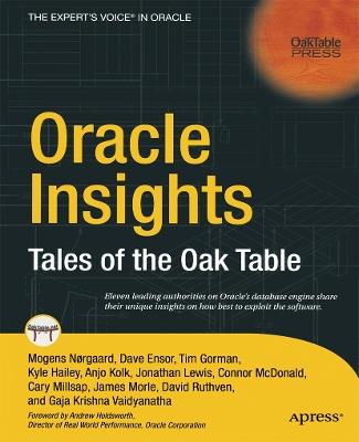 Oracle Insights: Tales of the Oak Table - Cary Millsap,Anjo Kolk,Connor McDonald - cover