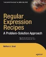 Regular Expression Recipes: A Problem-Solution Approach - Nathan A. Good - cover