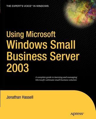 Using Microsoft Windows Small Business Server 2003 - Jonathan Hassell - cover