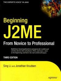 Beginning J2ME: From Novice to Professional - Sing Li,Jonathan Knudsen - cover