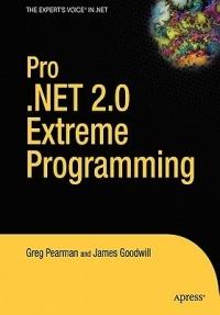 Pro .NET 2.0 Extreme Programming - Greg Pearman,James Goodwill - cover