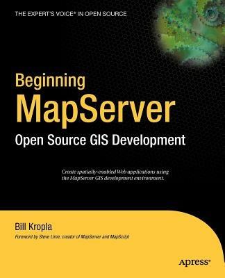 Beginning MapServer: Open Source GIS Development - Bill Kropla - cover