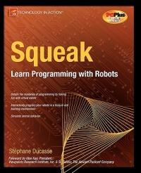 Squeak: Learn Programming with Robots - Stephane Ducasse - cover