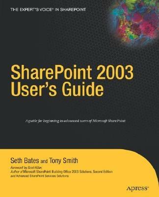 SharePoint 2003 User's Guide - Seth Bates,Tony Smith - cover