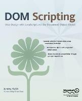 DOM Scripting: Web Design with JavaScript and the Document Object Model - Jeremy Keith - cover