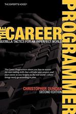 The Career Programmer: Guerilla Tactics for an Imperfect World