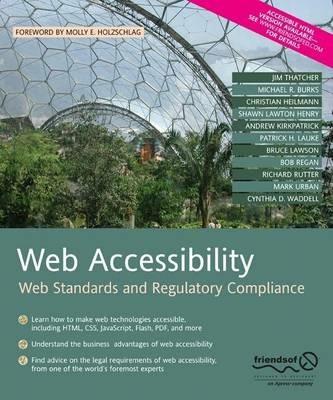 Web Accessibility: Web Standards and Regulatory Compliance - Richard Rutter,Patrick H. Lauke,Cynthia Waddell - cover
