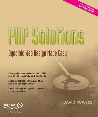 PHP Solutions: Dynamic Web Design Made Easy - David Powers - cover
