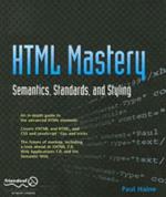 HTML Mastery: Semantics, Standards, and Styling