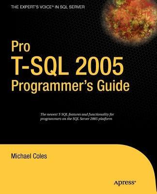 Pro T-SQL 2005 Programmer's Guide - Michael Coles - cover