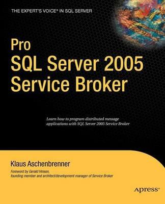 Pro SQL Server 2005 Service Broker - Klaus Aschenbrenner - cover
