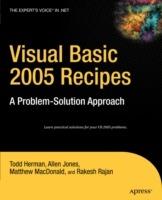 Visual Basic 2005 Recipes: A Problem-Solution Approach - Rakesh Rajan,Matthew MacDonald,Todd Herman - cover