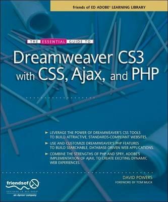 The Essential Guide to Dreamweaver CS3 with CSS, Ajax, and PHP - David Powers - cover