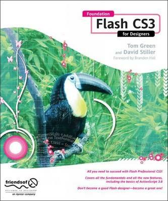 Foundation Flash CS3 for Designers - David Stiller,Tom Green - cover