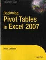 Beginning PivotTables in Excel 2007: From Novice to Professional