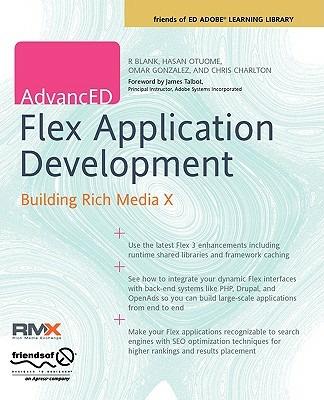AdvancED Flex Application Development: Building Rich Media X - Chris Charlton,R Blank,Omar Gonzalez - cover