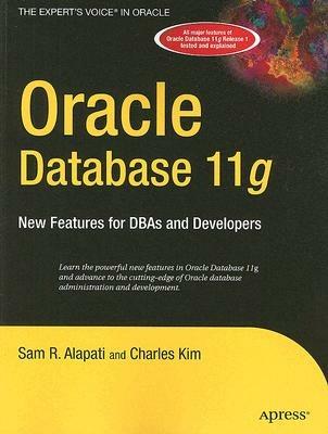 Oracle Database 11g: New Features for DBAs and Developers - Sam Alapati,Charles Kim - cover