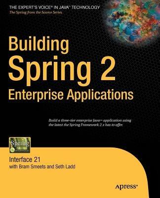 Building Spring 2 Enterprise Applications - Seth Ladd,Bram Smeets - cover