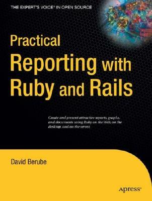 Practical Reporting with Ruby and Rails - David Berube - cover