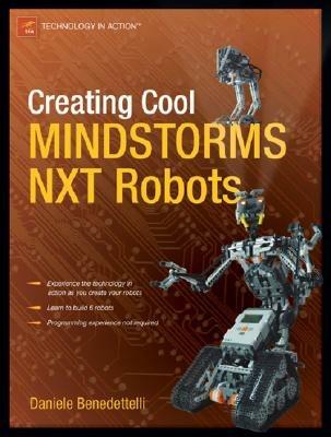 Creating Cool MINDSTORMS NXT Robots - Daniele Benedettelli - cover