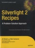 Silverlight 2 Recipes: A Problem-Solution Approach - Jit Ghosh,Rob Cameron - cover