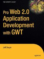 Pro Web 2.0 Application Development with GWT