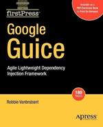 Google Guice: Agile Lightweight Dependency Injection Framework