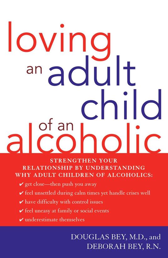 Loving an Adult Child of an Alcoholic