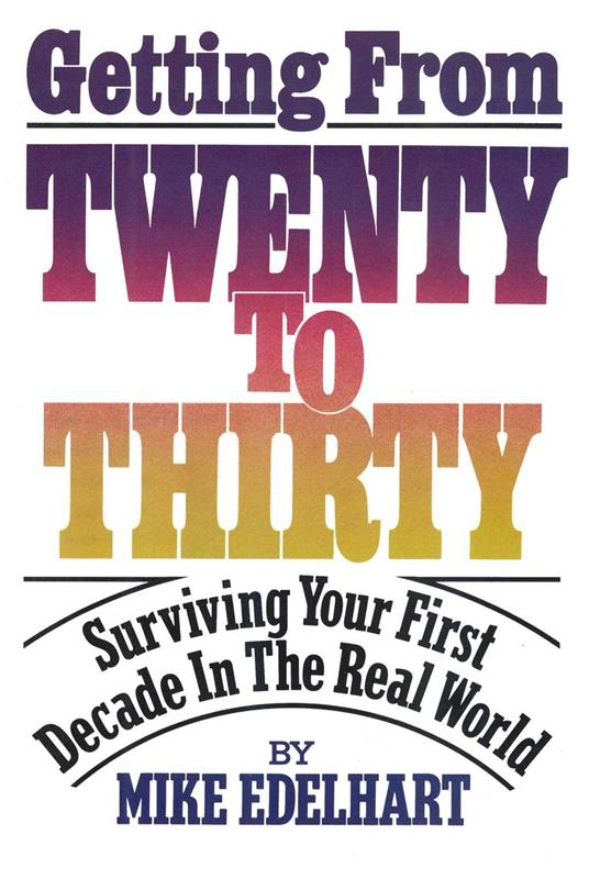 Getting from Twenty to Thirty