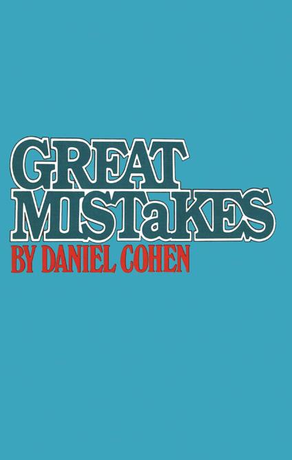 Great Mistakes - Daniel Cohen - ebook