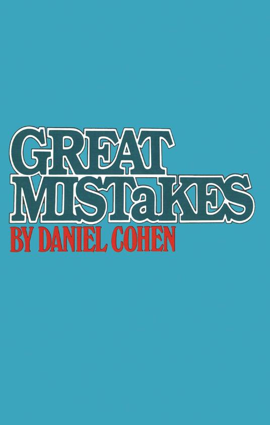 Great Mistakes - Daniel Cohen - ebook