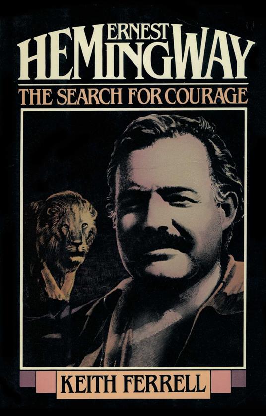 Ernest Hemingway - Keith Ferrell - ebook