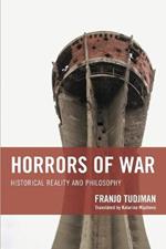 Horrors of War: Historical Reality and Philosophy