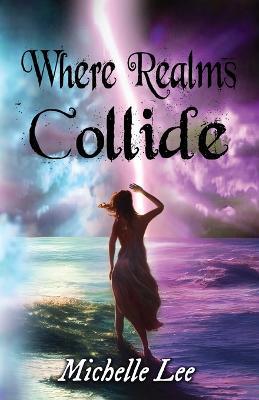 Where Realms Collide - Michelle Lee - cover