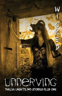 Unnerving Wicked - Jennifer DiMarco,Maxwell DiMarco,David Mecklenburg - cover
