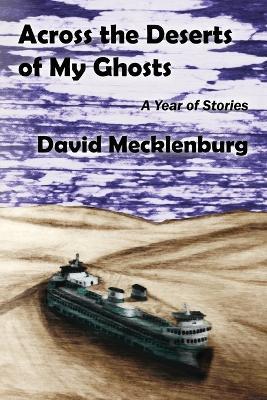 Across the Deserts of My Ghosts - Mecklenburg - cover