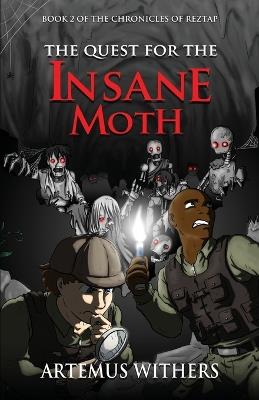 The Quest for the Insane Moth - Artemus Withers - cover