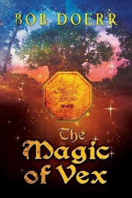 The Magic of Vex: (The Enchanted Coin Series, Book 3) - Bob Doerr - cover