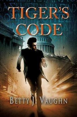 Tigers Code - Betty J Vaughn - cover