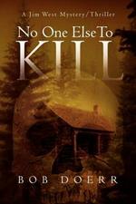 No One Else to Kill: (A Jim West Mystery Thriller Series Book 5)