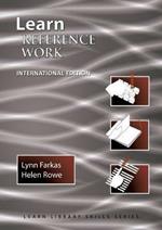 Learn Reference Work International Edition: (Library Education Series)