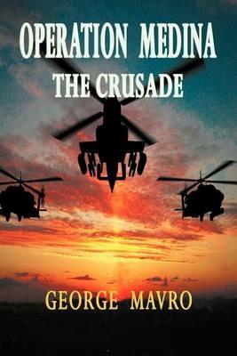 Operation Medina: The Crusade - George Mavro - cover