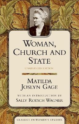 Woman, Church, and State - Matilda Joslyn Gage - cover