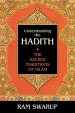 Understanding the Hadith: The Sacred Traditions of Islam