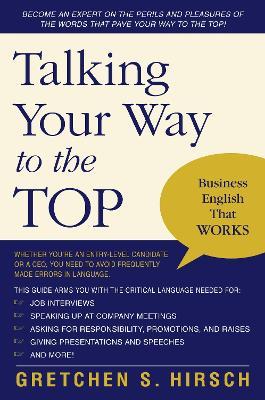 Talking Your Way to the Top: Business English That Works - Gretchen S. Hirsch - cover