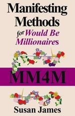 Manifesting Methods for Would be Millionaires