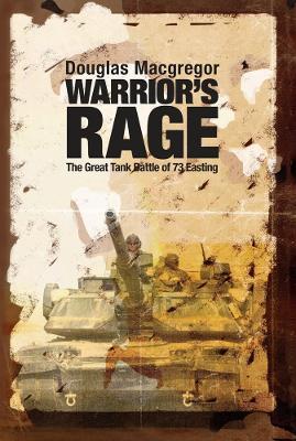 Warrior's Rage: The Great Tank Battle of 73 Easting - Douglas MacGregor - cover
